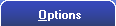 "Options"