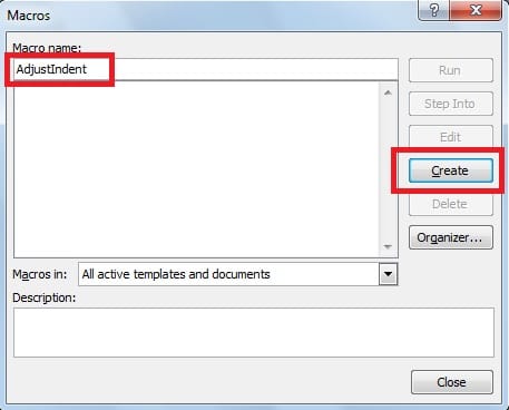 Enter “AdjustIndent” in the “Macro name” box