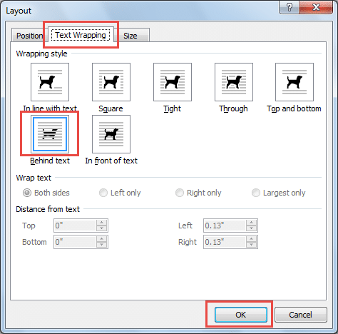 Select “Behind text” under “Wrapping style”