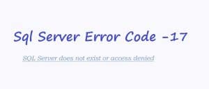 SQL Server Error Code 17