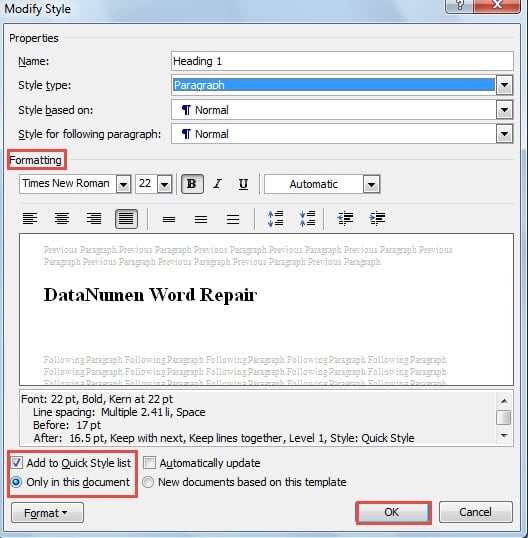 Change the Format as You Need ->Check "Add to Quick Style list" ->Choose "Only in this document" ->Click "OK"