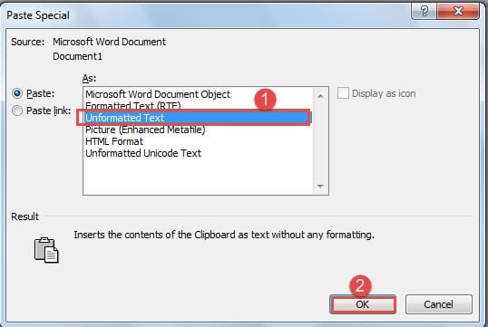 Choose "Unformatted Text" ->Click "OK"
