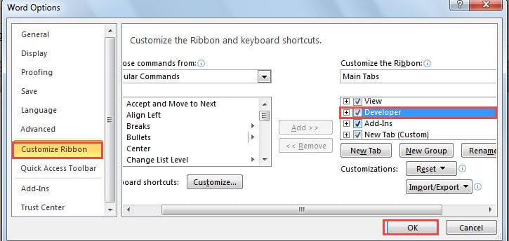 Click "Customize Ribbon" ->Check "Developer" Box ->Click "OK"