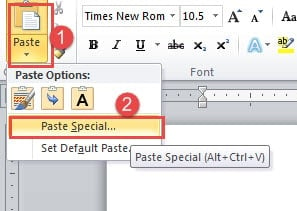 Click "Paste" then Choose "Paste Special"