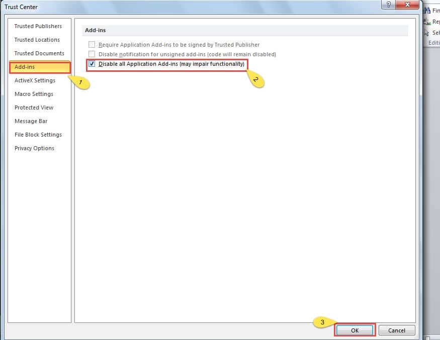  click"Add-ins" in "Trust Center" window->check"Disable all Application Add-ins"->click"OK"