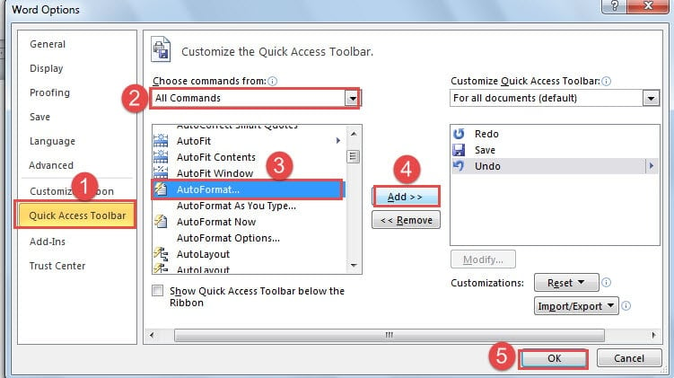 Choose "Quick Access Toolbar" ->Choose "All Commands" ->Select "AutoFormat..." ->Click "Add" ->Click "OK"