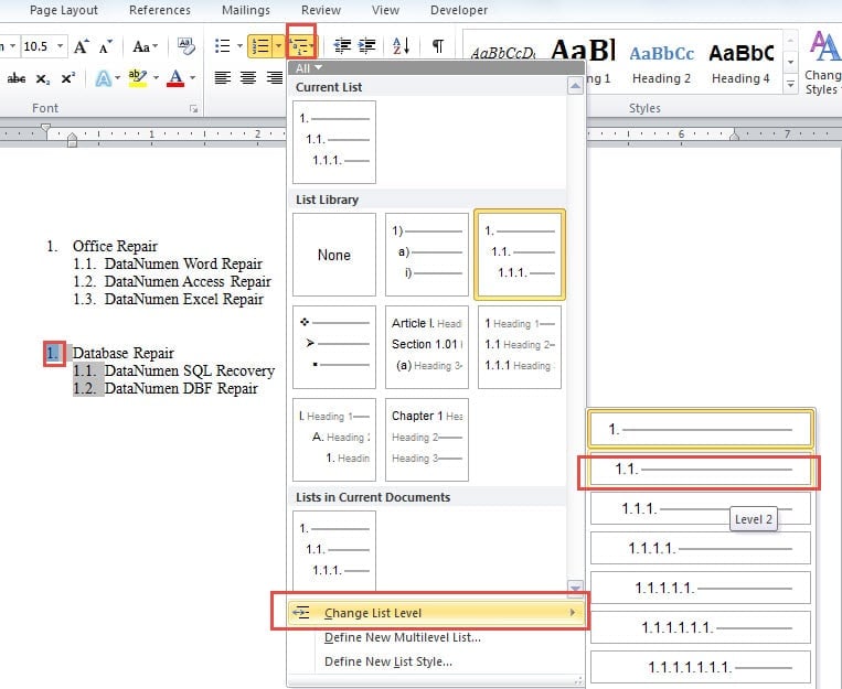 Select Level 1 Number ->Click "Multilevel List" Button ->Choose "Change List Level" to Choose One