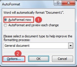 Choose "AutoFormat now" ->Click "Options"