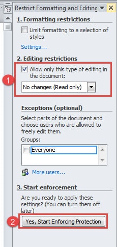 Choose "No changes" -> Check "Allow only this type of editing in the document" Box ->Click "Yes, Start Enforcing Protection"