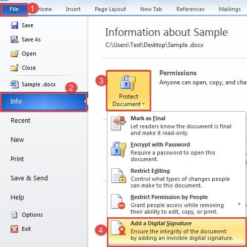 Click "File" ->Click "Info" ->Click "Protect Document" ->Click "Add a Digital Signature"