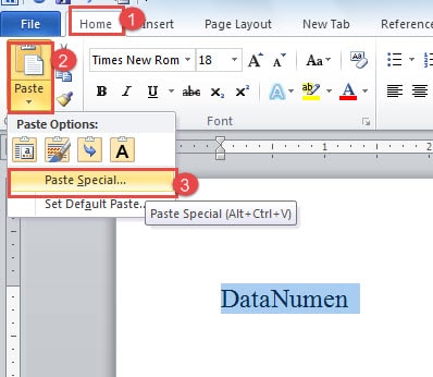 Click "Home" ->Click "Paste" ->Click "Paste Special"