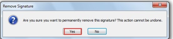 Click "Yes" in "Remove Signature" Dialog Box