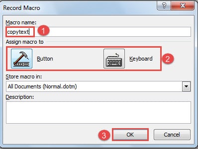 Name the Macro -> Choose Either "Button" or "Keyboard" for "Assign macro to" -> Click "OK"