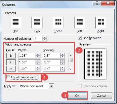 Remove Check Mark in "Equal column width" ->Set the Width and Spacing ->Click "OK"