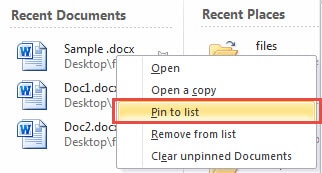 Right Click the File ->Choose "Pin to list"