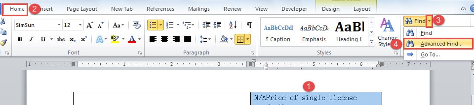 Select the Area You Just Selected Again ->Click "Home" ->Click the Upside-down Triangle Behind "Find" ->Choose "Advanced Find"