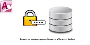 Use A Database Password To Encrypt A Ms Access Database