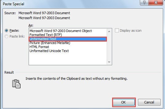 Choose "Unformatted Text" ->Click "OK"