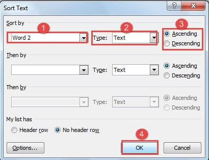 Choose "Word 2" ->Choose "Text" for "Type" ->Choose a Sorting Order ->Click "OK"