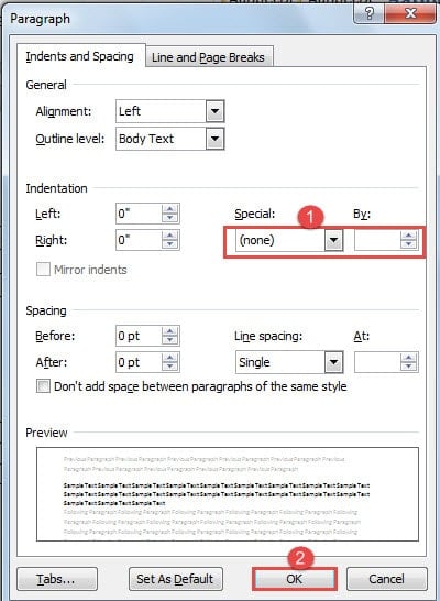 Choose "none" for "Special" or Choose "0" for Indentation Value