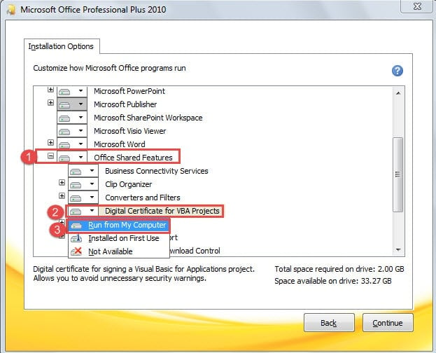 Click "Office Shared Features" ->Click "Digital Certificate for VBA Projects" ->Click "Run from My Computer"
