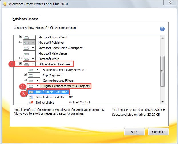 Click "Office Shared Features" ->Click "Digital Certificate for VBA Projects" ->Click "Run from My Computer"