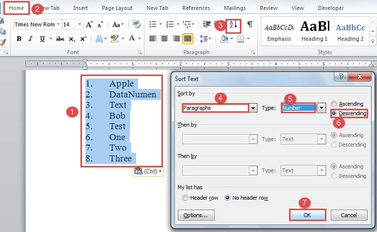 Select List ->Click "Home"->Click "Sort" ->Choose "Paragraph" for "Sort by" ->Choose "Number"for "Type" ->Choose "Descending" for Order ->Click "OK"