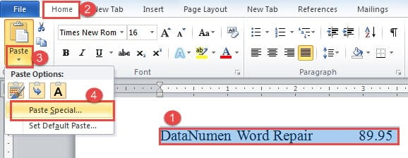Select Text ->Press "Ctrl+ C" ->Click "Home" ->Click "Paste" ->Choose "Paste Special"