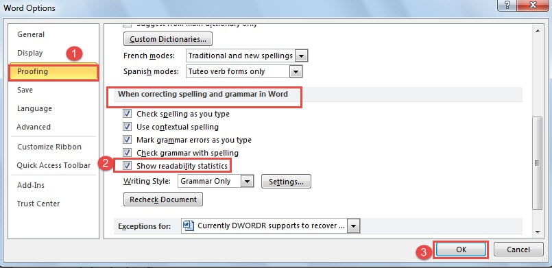 Click "Proofing" ->Check "Show readability statistics" Box ->Click "OK"