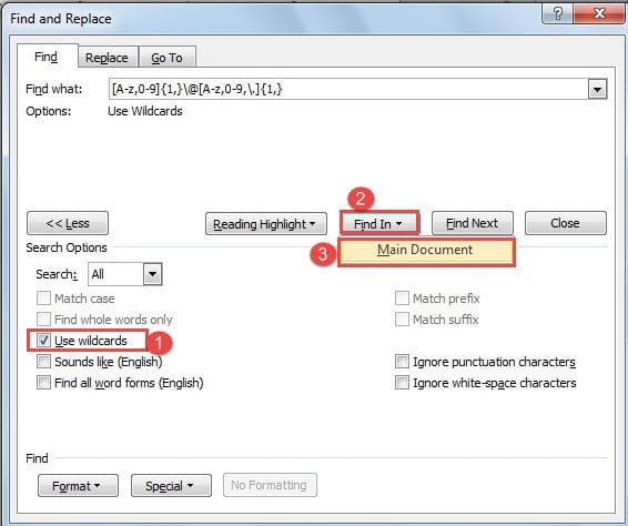 Check "Use wildcards"->Click "Find In"->Choose "Main Document"