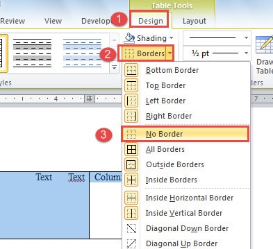 Click "Design" ->Click "Borders" ->Click "No Border"