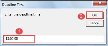 Enter Deadline Time->Click "OK"