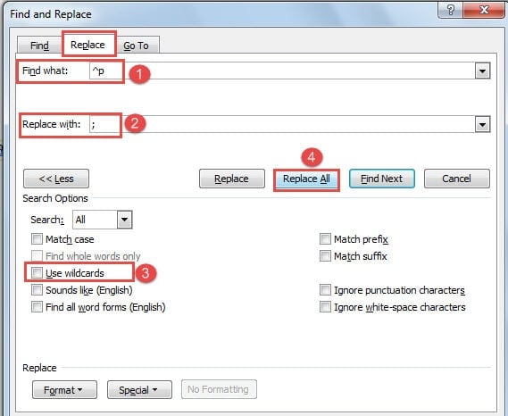 Enter in "Find what" and "Replace with" Text Boxes ->Clear "Use wildcards" Box ->Click "Replace All"