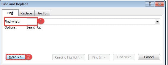 Clear "Find what" Box->Click "More"