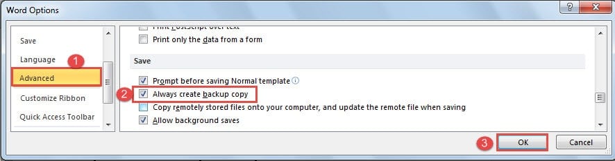 Click "Advanced"->Check "Always create backup file" Box->Click "OK"