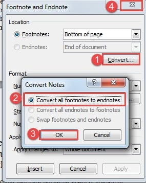 Click "Convert"->Select "Convert all footnotes to endnotes"->Click "OK"->Close the Box