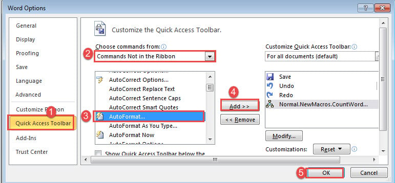 Click "Quick Access Toolbar"->Choose "Commands Not in the Ribbon"->Select "AutoFormat"->Click "Add"->Click "OK"