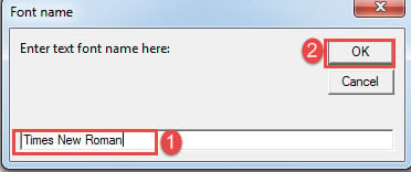 Enter new font name->Click "OK"