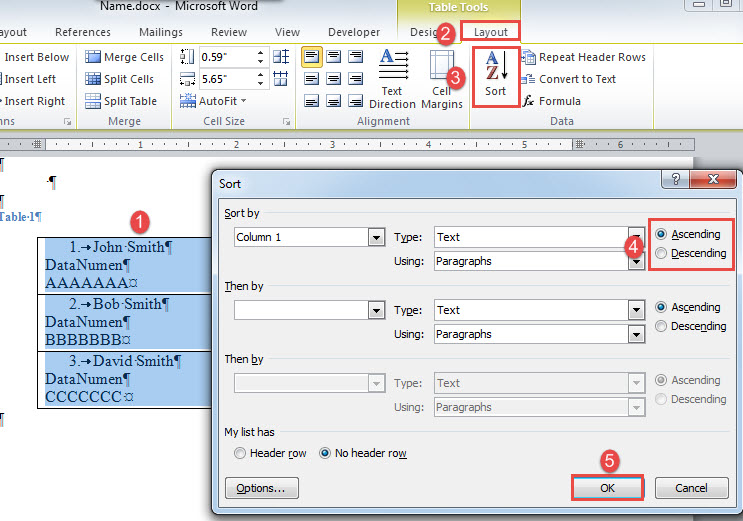 Select table->Click "Sort" under "Layout"->Choose sorting order->Click "OK"