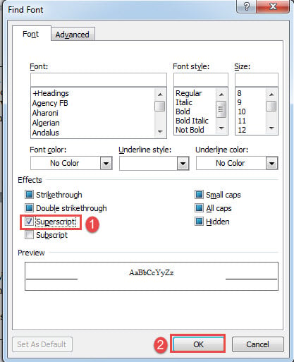 Check "Superscript" Box->Click "OK"