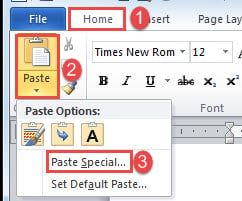 Click "Home"->Click "Paste"->Click "Paste Special"