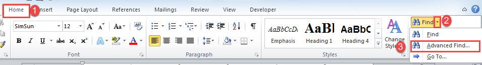 Click "Home"->Click the arrow button->Click "Advanced Find"