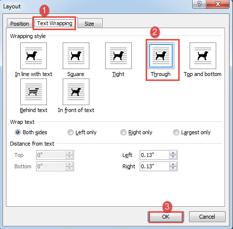 Click "Text Wrapping"->Choose "Through" style->Click "OK"