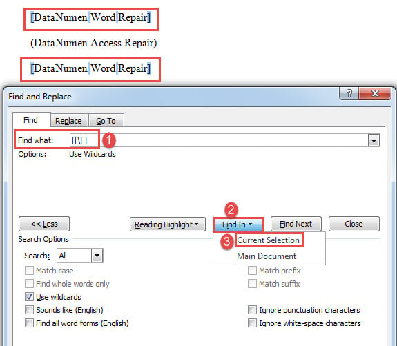 Enter Strings in "Find what" Text Box->Click "Find In" Button->Choose "Current Selection"