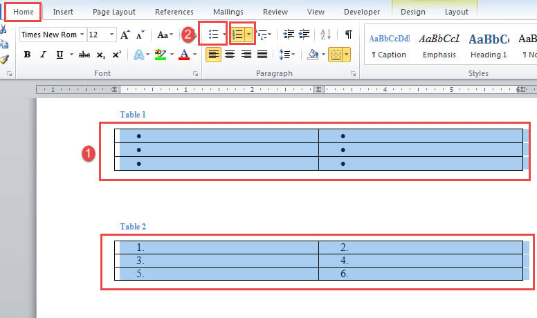 Select Table-Klicken Sie auf "Bullets" oder "Numbering" unter "Home" Tab