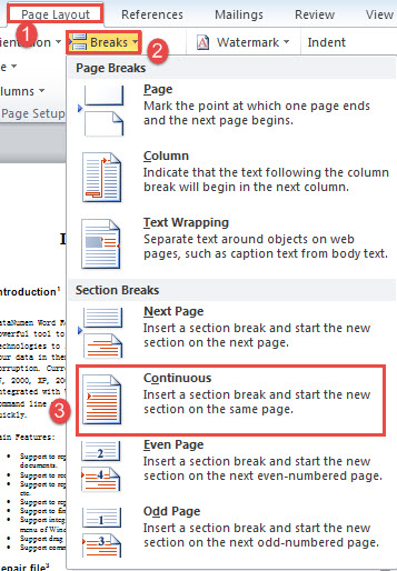 Click "Page Layout"->Click "Breaks"->Click "Continuous"
