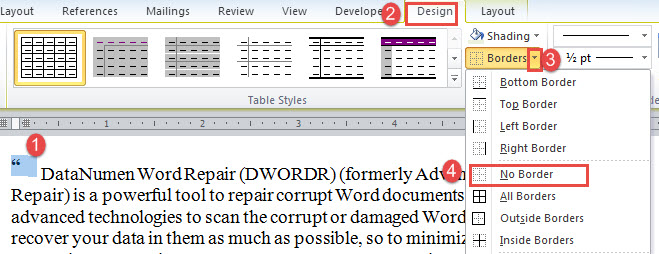 Select Table->Click "Design"->Click "Borders"->Choose "No Border"