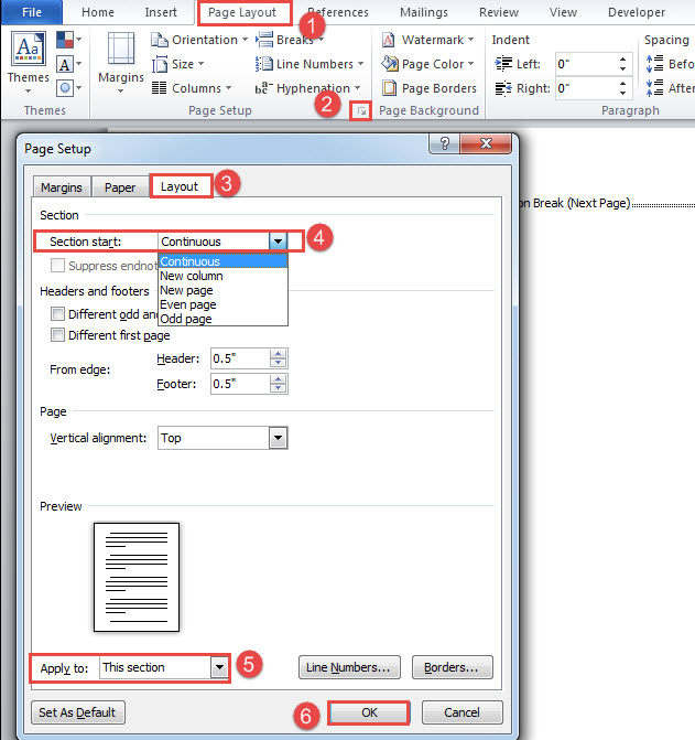 Click "Page Layout"->Click Arrow Button->Click "Layout"->Choose Where the Section Starts->Choose an Applying Range->Click "OK"