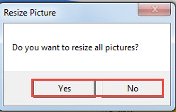 Click "Yes" Or "No" in "Resize Picture" Box