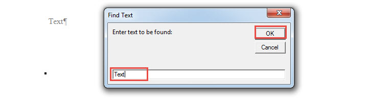 Enter Text to be Found->Click "OK"